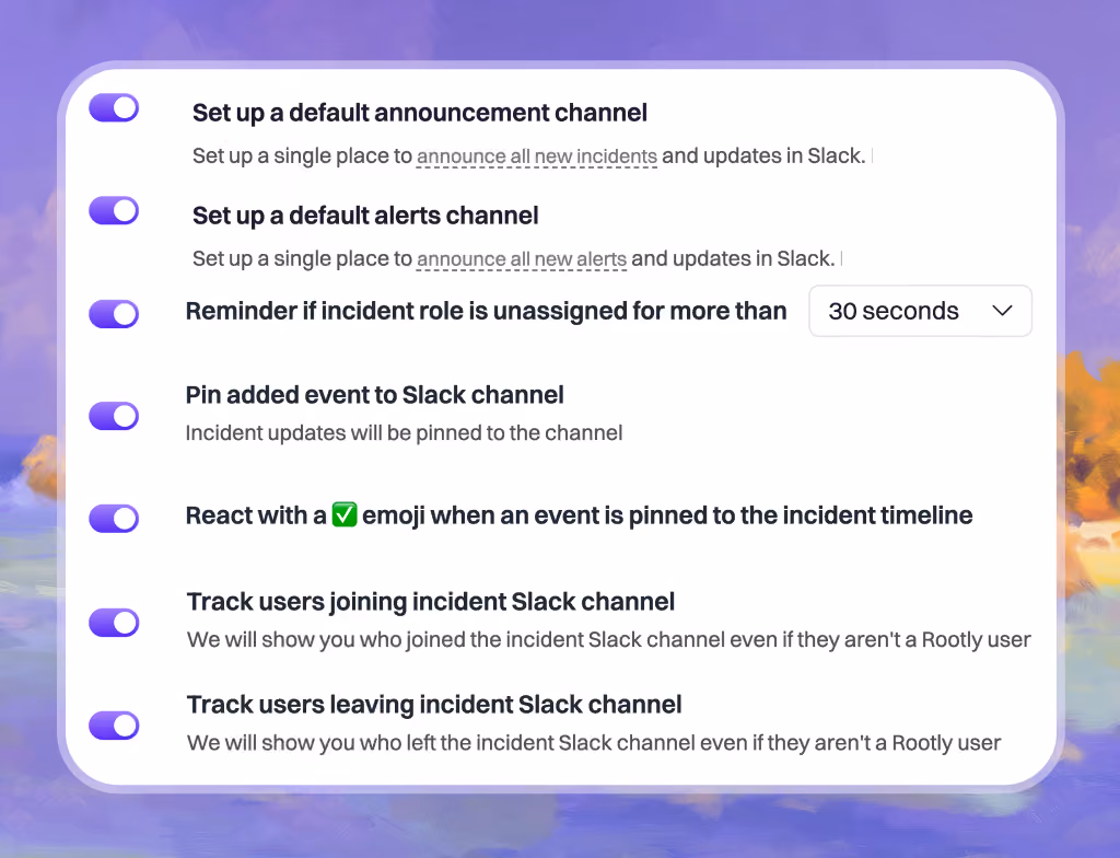 Rootly settings with seven incident defaults switched on: default announcement and alerts channels, a reminder when an incident role is unassigned for 30 seconds, pinning events to the Slack channel, a ✅ reaction on pinned events, and tracking who joins or leaves the incident channel