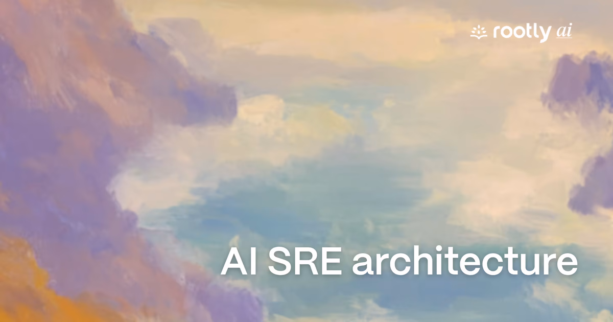 AI SRE architecture: how to build for incomplete context