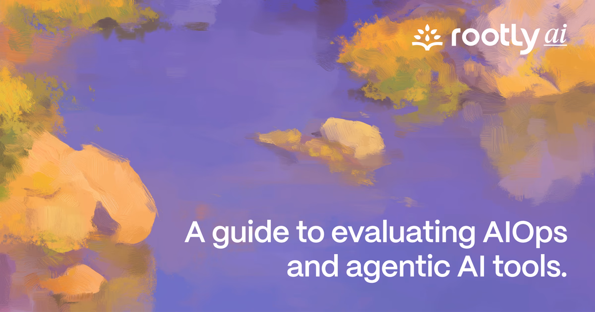A Guide to Evaluating AIOps and Agentic AI Tools
