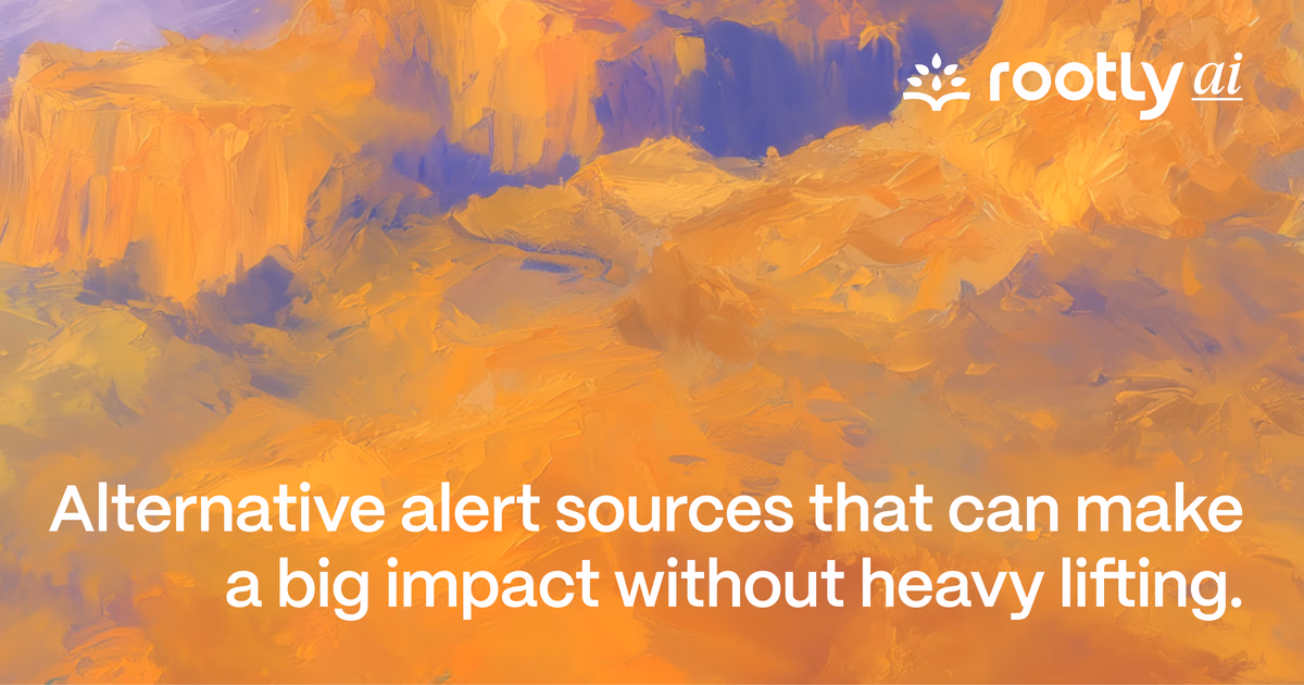 Alternative Alert Sources That Can Make a Big Impact Without Heavy Lifting