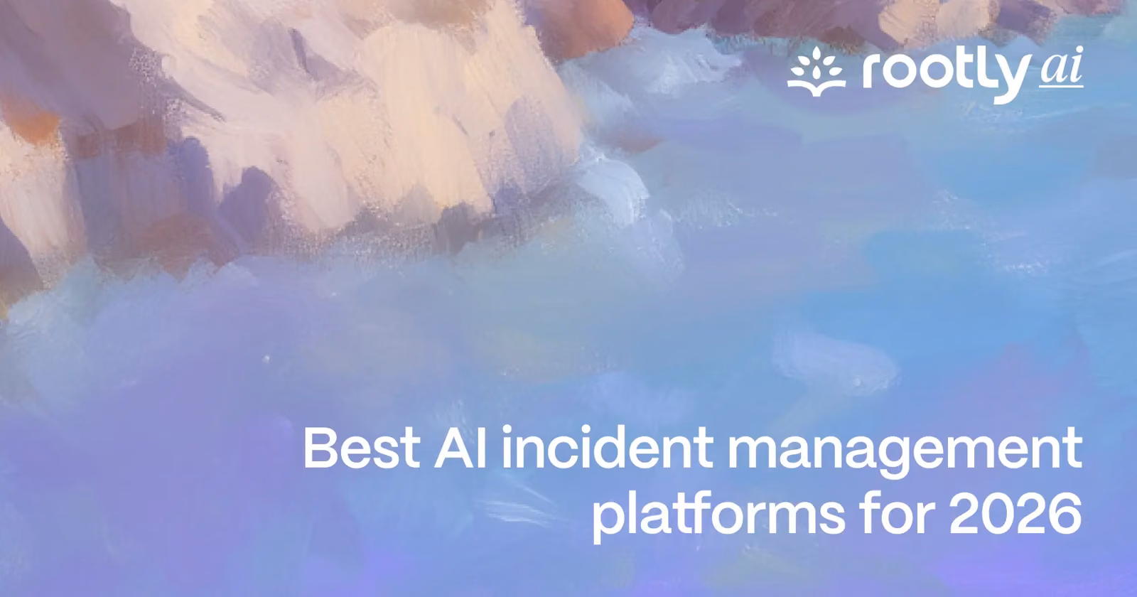 Best AI incident management platforms for 2026