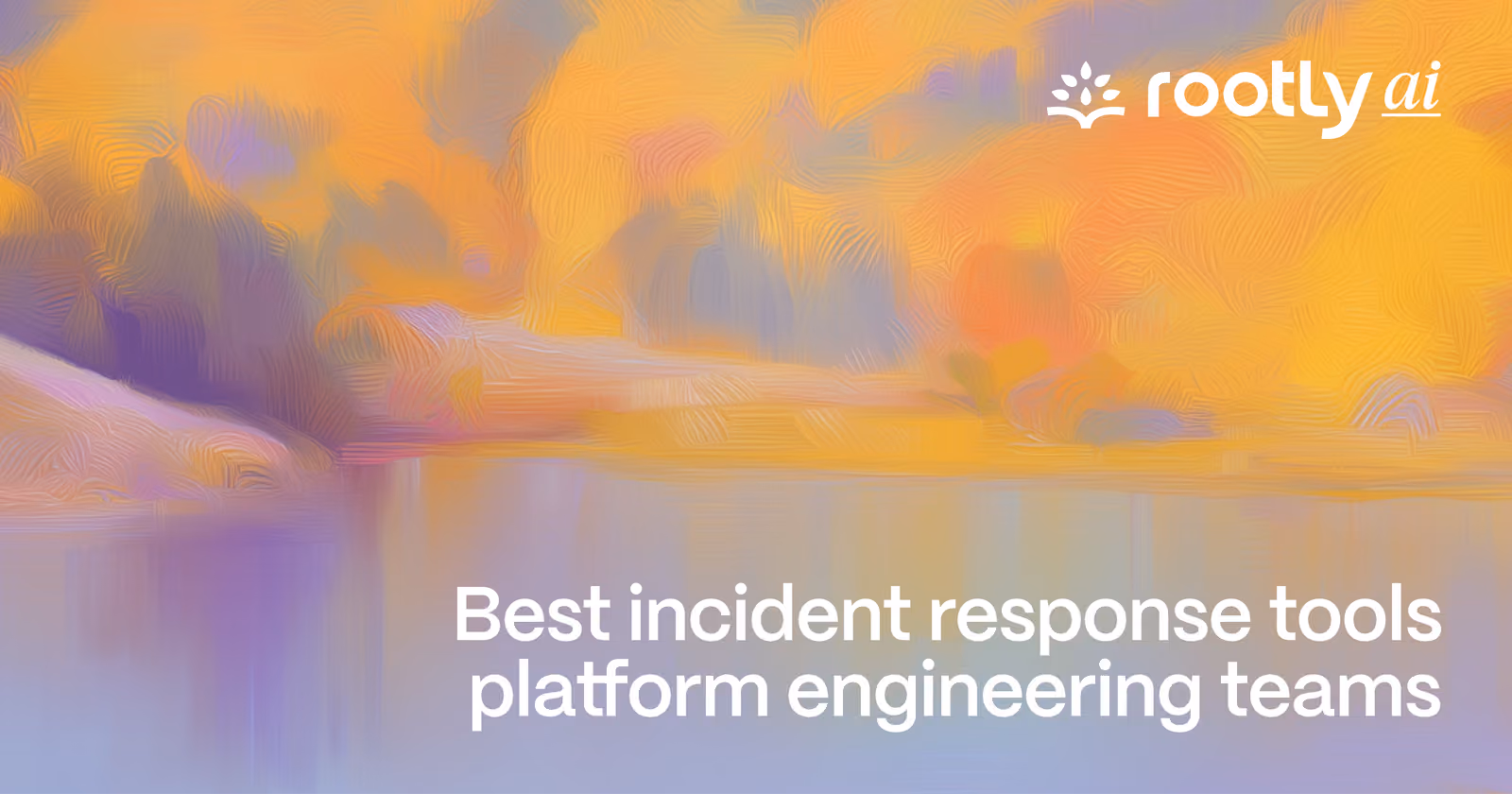Best Incident Response Tools for SRE and Platform Engineering Teams
