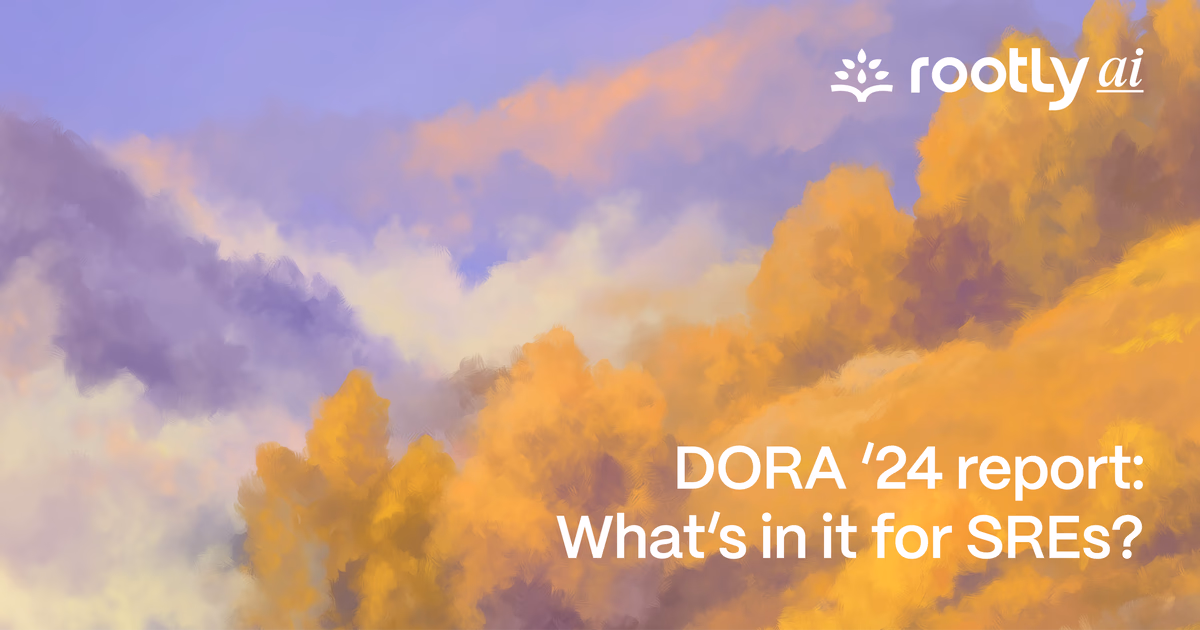 DORA ‘24 Report: What’s in it for SREs?