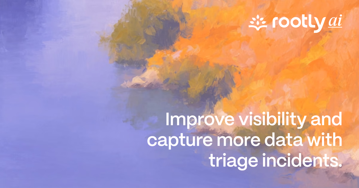 Improve Visibility and Capture More Data with Triage Incidents