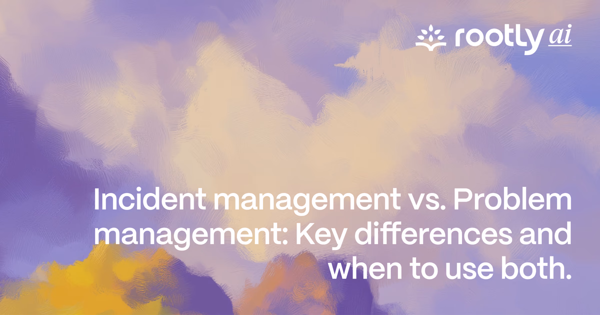 Incident vs problem management: key differences