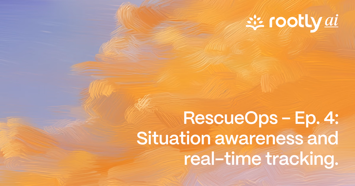 RescueOps - Ep. 4: Situation Awareness and Real-Time Tracking
