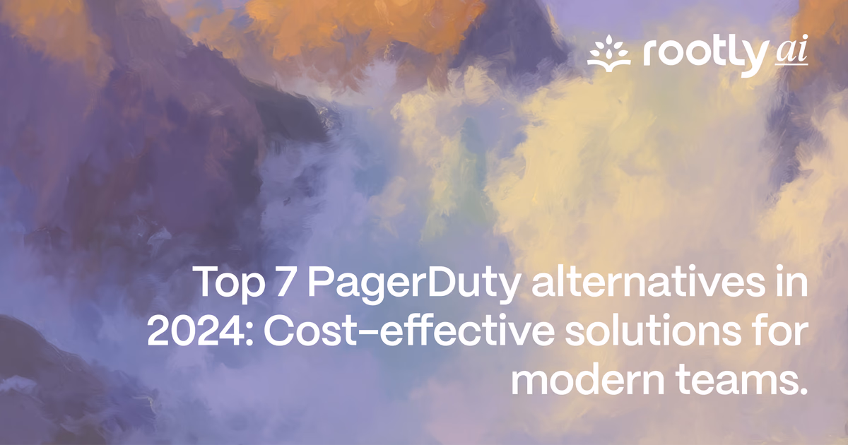 Top 7 PagerDuty Alternatives in 2024: Cost-Effective Solutions for Modern Teams