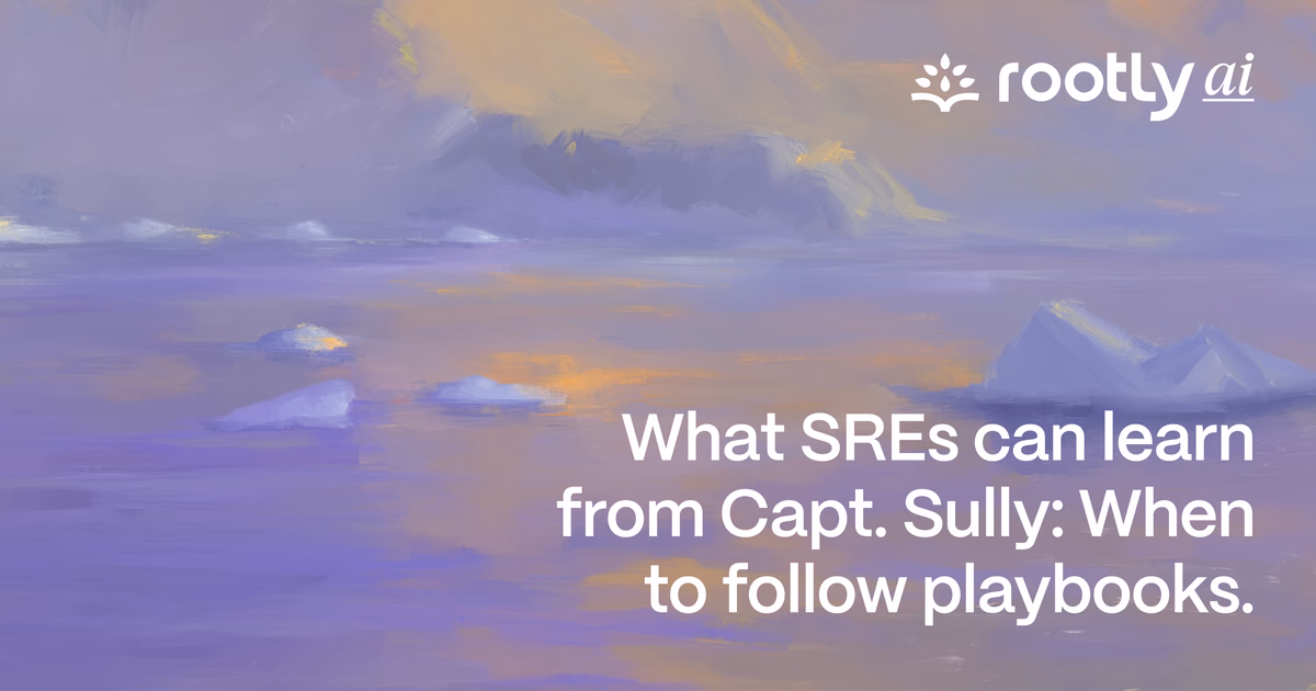 What SREs Can Learn from Capt. Sully: When to Follow Playbooks