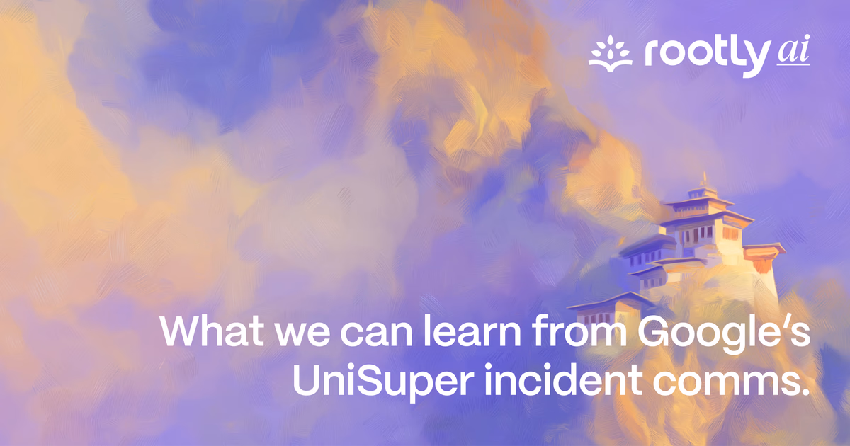 What we can learn from Google’s UniSuper incident comms