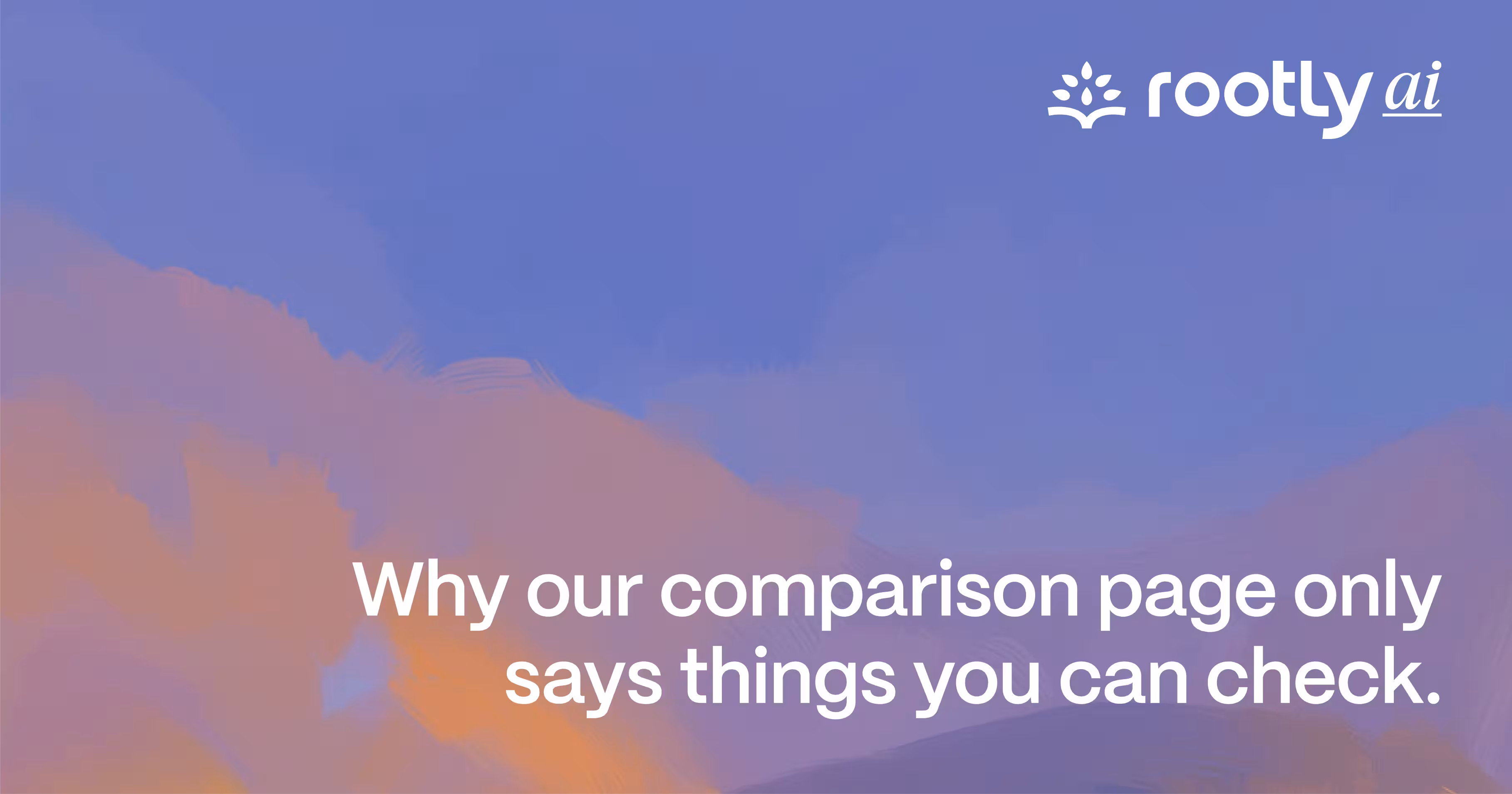 Why our comparison page only says things you can check