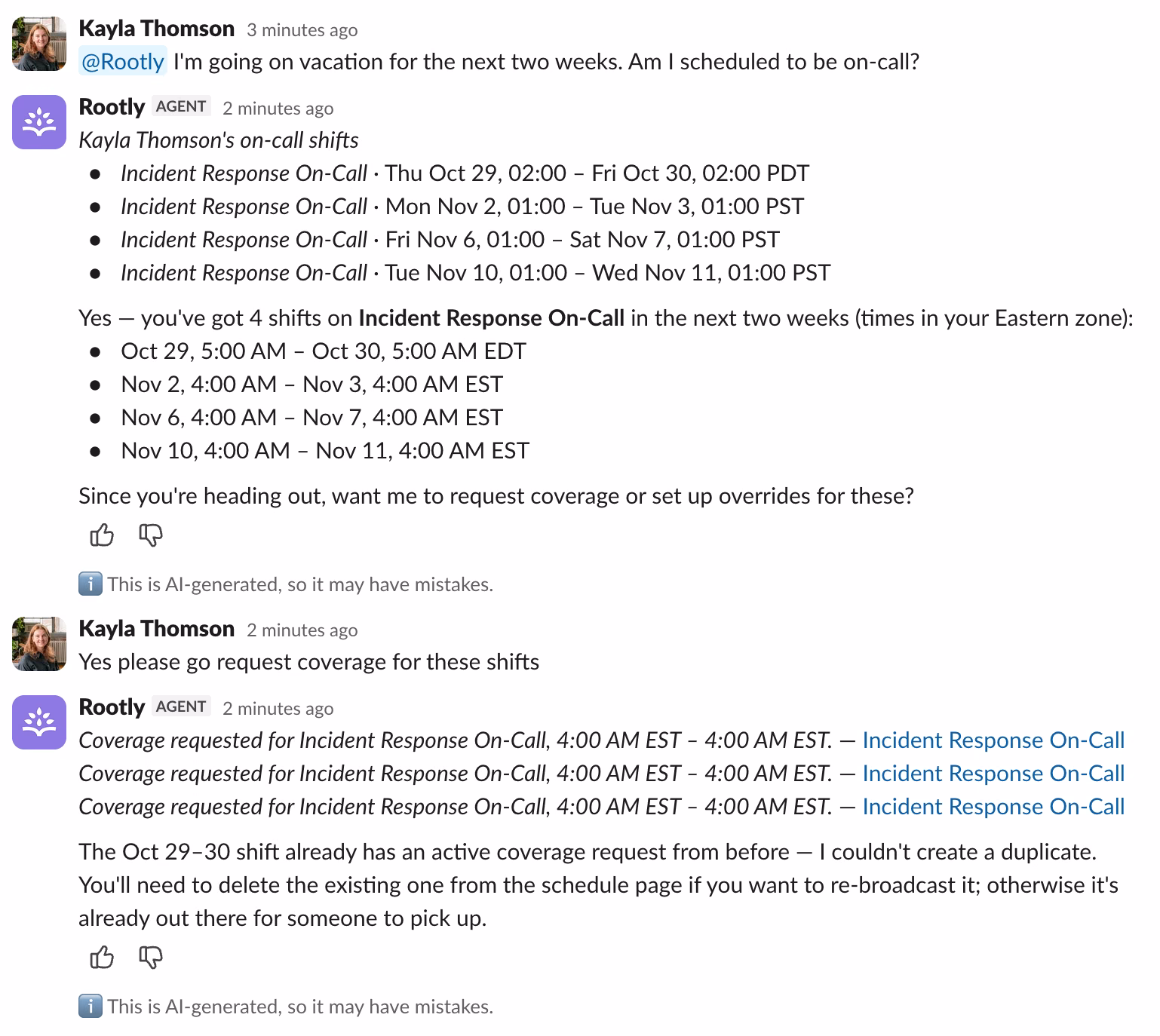Ask Rootly AI whether you’re on call before time off, and it checks your upcoming shifts and requests coverage for them in the same thread.