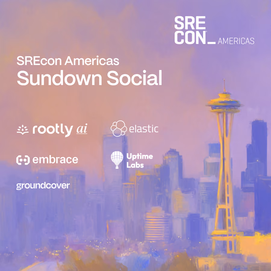 SREcon Americas Sundown Social w/ Rootly AI, Elastic, Uptime Labs, Embrace, & groundcover event artwork