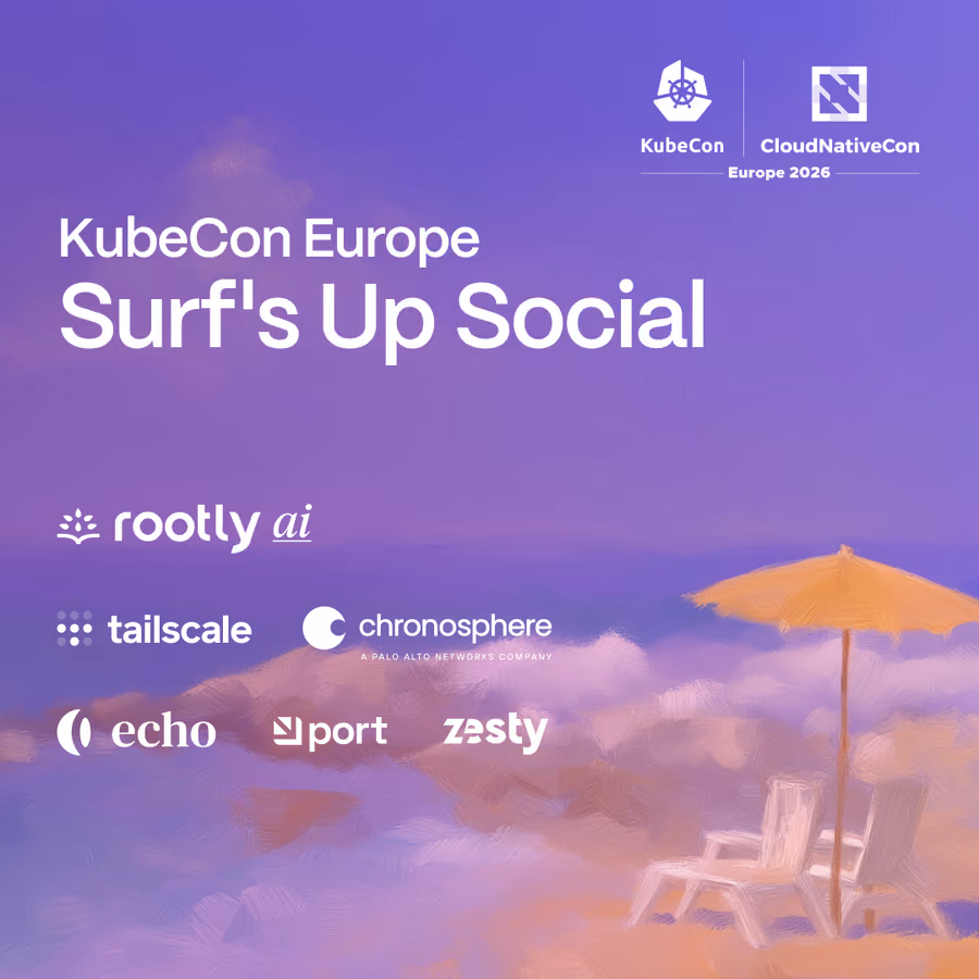 KubeCon Europe Surf’s Up Social w/ Rootly AI, Tailscale, Port, Zesty, Echo, & Chronosphere, A Palo Alto Networks Company event artwork