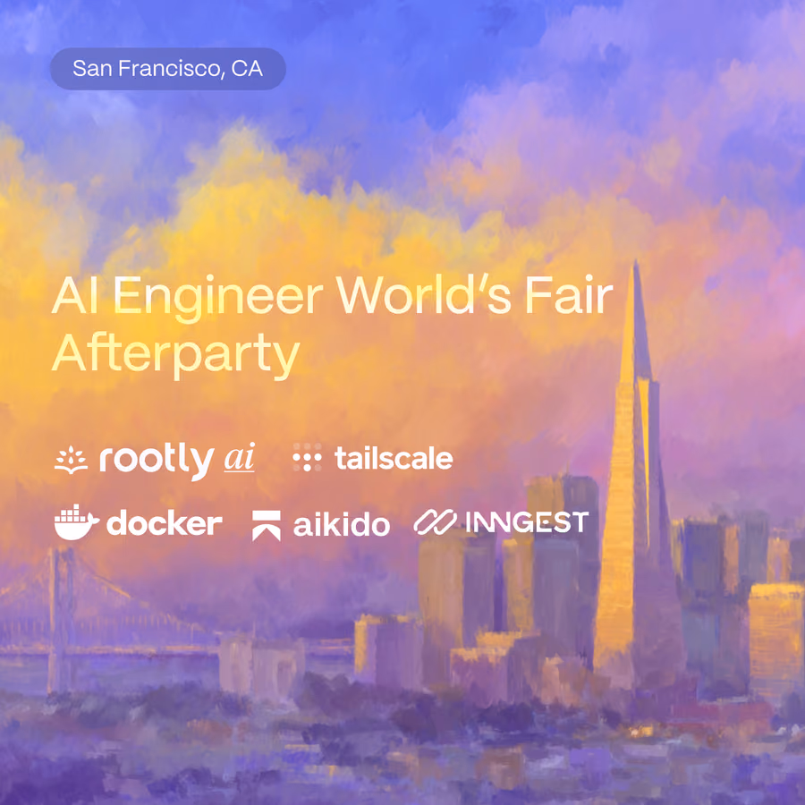 AI Engineer World’s Fair Afterparty w/ Tailscale, Aikido Security, Docker, Inngest & Rootly AI event artwork
