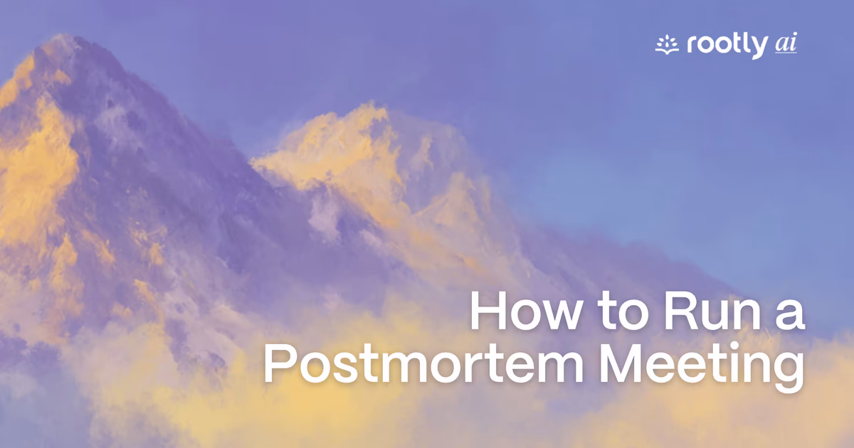 How to run a postmortem meeting: agenda and template