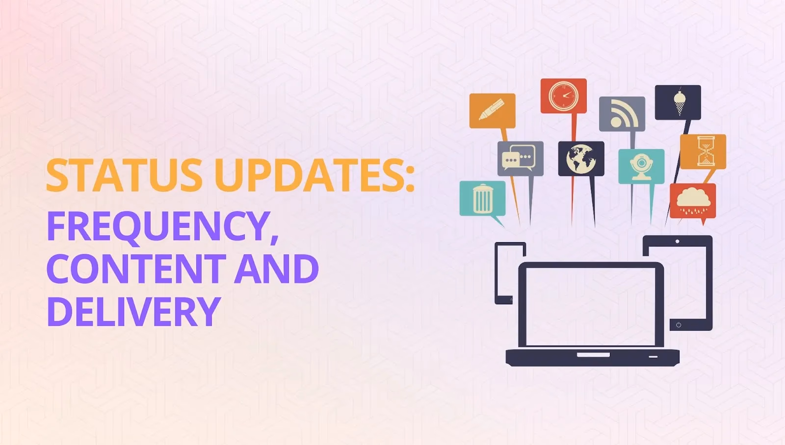 Illustration for “Status Updates: Frequency, Content and Delivery”