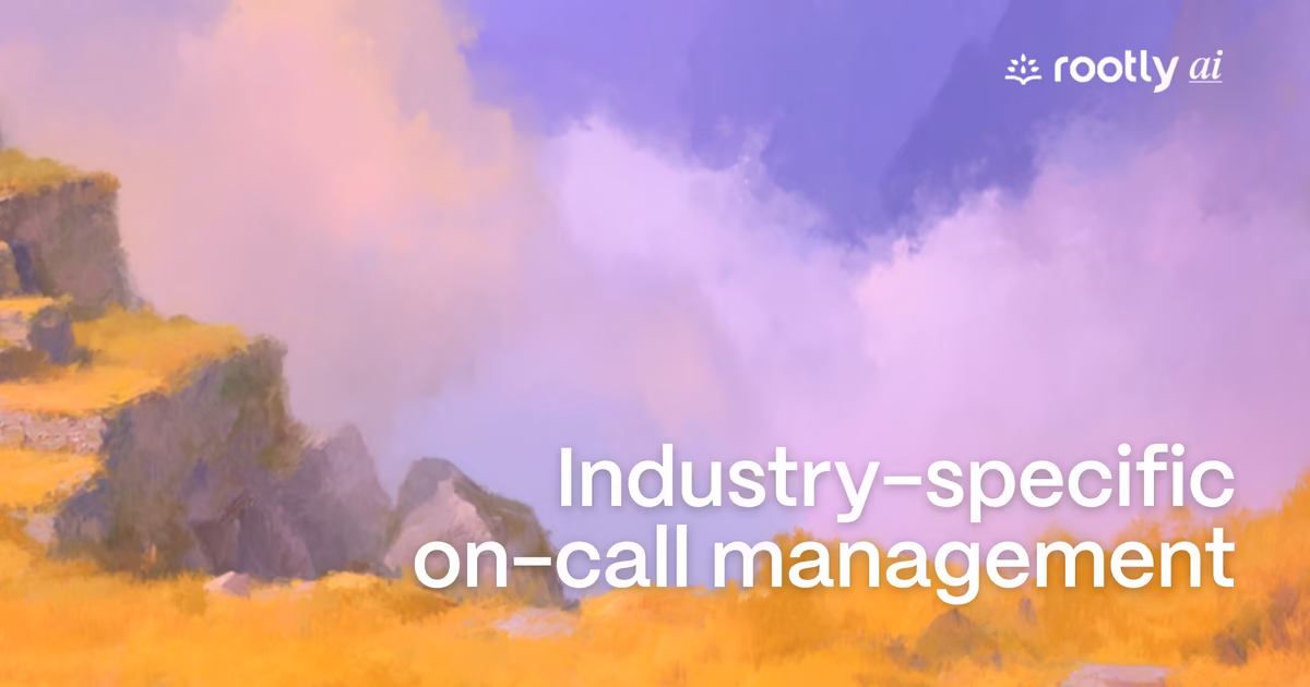 On-call management strategies for fintech, healthcare, and more